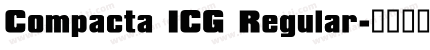 Compacta ICG Regular字体转换